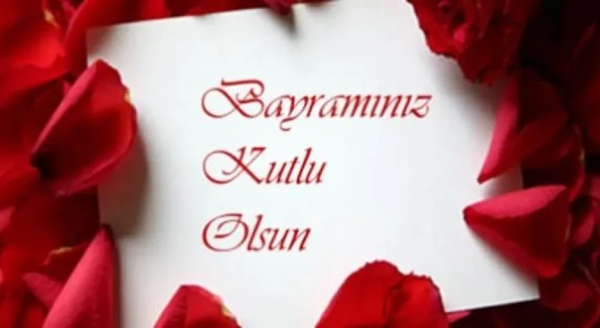 BAYRAMINIZ KUTLU OLSUN...