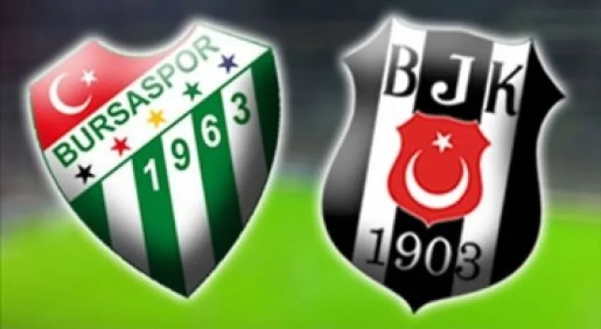 BEŞİKTAŞ BURSASPOR ÖNÜNDE!