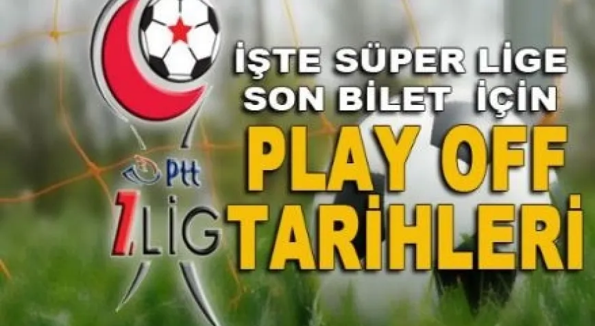 PTT 1.LİGDE PLAY OFF'LAR!..